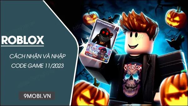 Bộ sưu tập mã game Roblox tháng 11/2023 - Cập nhật mới nhất