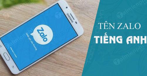 Những tên Zalo tiếng Anh thú vị và độc đáo, giúp bạn nổi bật giữa đám đông.
