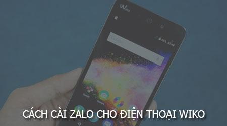 Hướng dẫn chi tiết cách tải và cài đặt Zalo trên điện thoại Wiko
