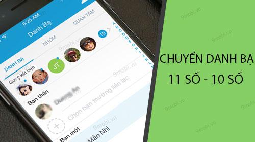 Cách chuyển danh bạ từ 11 số sang 10 số qua Zalo