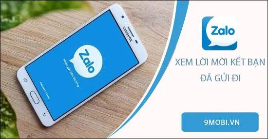 Cách kiểm tra lại tất cả yêu cầu kết bạn đã gửi trên Zalo.