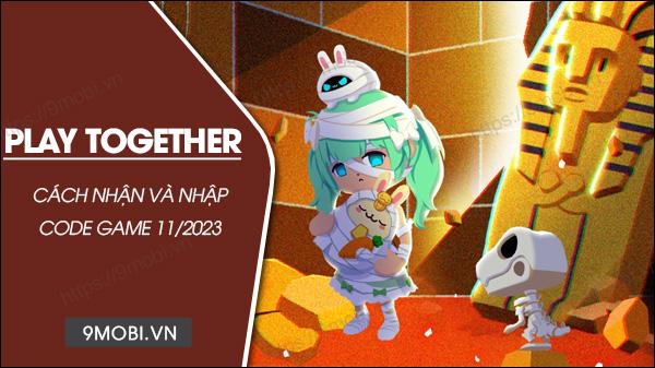 Danh sách mã giftcode Play Together tháng 11/2023 mới nhất