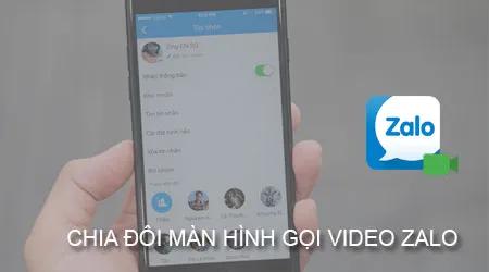 Bí quyết chia đôi màn hình khi gọi video Zalo đơn giản nhất