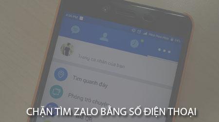 Hướng dẫn cách chặn tìm kiếm và ngừng thêm bạn trên Zalo qua số điện thoại
