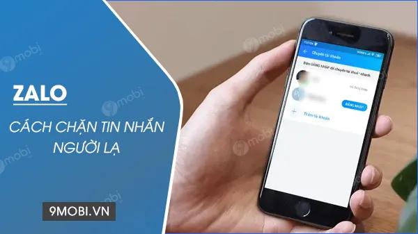 Hướng dẫn chặn tin nhắn từ người lạ trên Zalo hiệu quả