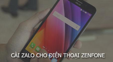 Hướng dẫn cài đặt Zalo trên điện thoại Zenfone đơn giản nhất