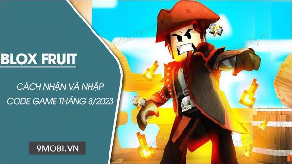 Mã code game Blox Fruit tháng 8/2023 mới nhất - Cập nhật đầy đủ ngay hôm nay.
