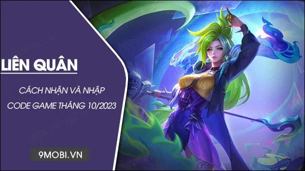 Bộ mã giftcode Liên Quân Mobile tháng 10/2023 đầy đủ kèm hướng dẫn nhập chi tiết
