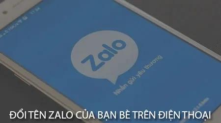 Hướng dẫn thay đổi tên hiển thị của bạn bè trên Zalo từ điện thoại