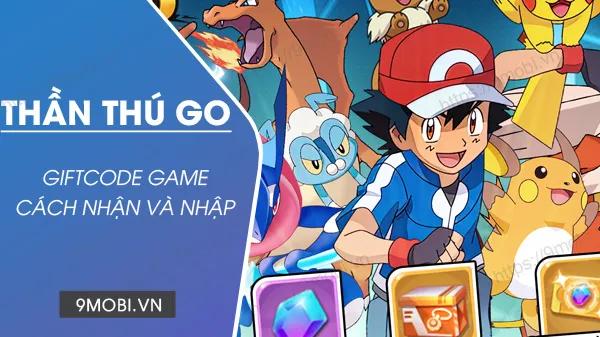 Bộ Code Thần Thú GO 2023 đầy đủ nhất - Cập nhật liên tục những ưu đãi hấp dẫn