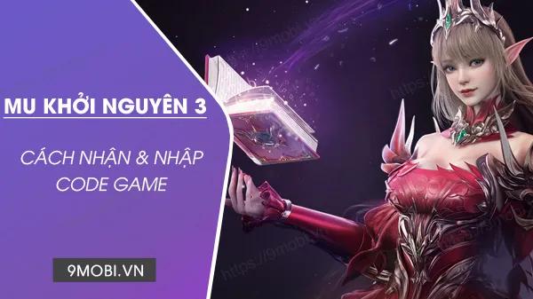 MU Khởi Nguyên 3 - Bộ sưu tập GiftCode độc quyền