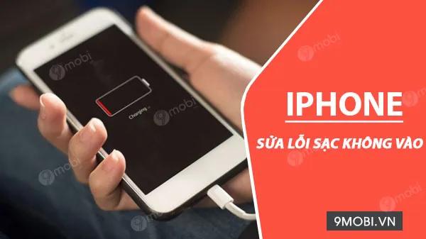 Giải pháp khắc phục lỗi iPhone không nhận sạc pin phiên bản 2020