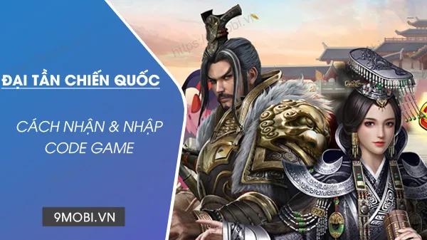 Mã Code game Đại Tần Chiến Quốc mới nhất