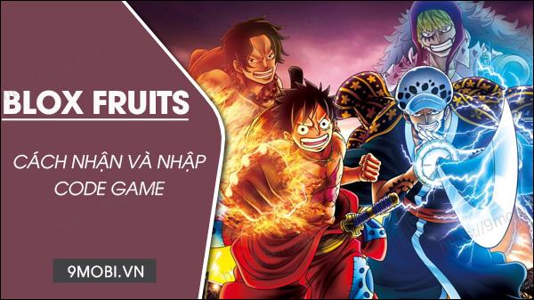 Bộ Code Blox Fruits 3/2023 mới nhất cập nhật hôm nay