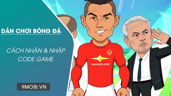 Khám phá bộ Code game Dân Chơi Bóng Đá Gzone phiên bản mới nhất dành cho game thủ