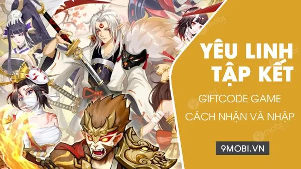Bộ sưu tập Code Yêu Linh Tập Kết mới nhất 2024 - Cập nhật liên tục