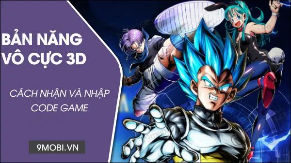 Cập nhật Code game Bản Năng Vô Cực 3D mới nhất 2023