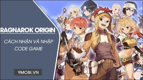 Bộ sưu tập mã đổi thưởng Ragnarok Origin tháng 4/2023 kèm hướng dẫn nhập chi tiết