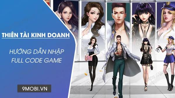 Bộ sưu tập giftcode Thiên Tài Kinh Doanh Mobile 2024 hot nhất