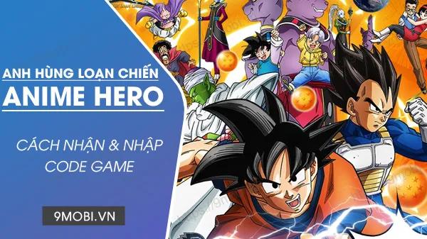 Tuyển tập Code Anime Hero Anh Hùng Loạn Chiến HOT nhất 2024
