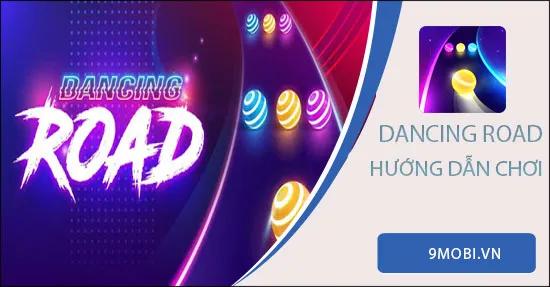 Hướng dẫn cách chơi game Dancing Road: Color Ball Run