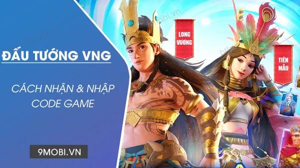 Tuyển tập Code Đấu Tướng VNG hot nhất hiện nay
