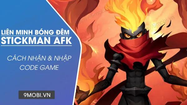 Mã GiftCode Stickman AFK VPLAY mới nhất