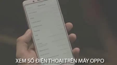Hướng dẫn chi tiết cách tra cứu số điện thoại trên điện thoại Oppo