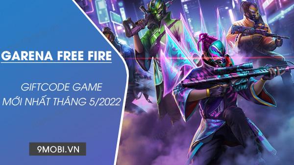 Cập nhật Code Free Fire tháng 5/2022 mới nhất dành cho game thủ