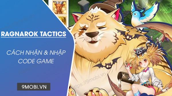 Tổng hợp Code Ragnarok Tactics Việt Nam mới nhất dành cho game thủ