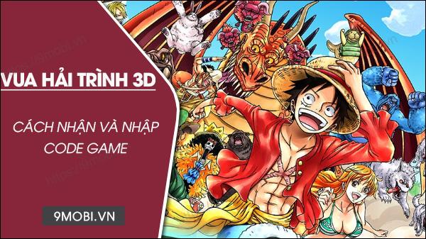 Bộ sưu tập mã Code Vua Hải Trình 3D hot nhất hiện nay