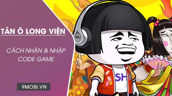 Mã GiftCode mới nhất cho game Tân Ô Long Viện SohaGame