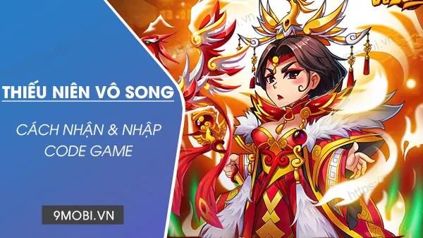 Mã Code game Thiếu Niên Vô Song Mobile