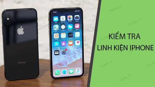 Cách Kiểm Tra Linh Kiện Bên Trong iPhone