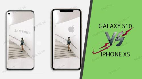 So sánh cấu hình giữa Samsung Galaxy S10 và iPhone Xs, hai siêu phẩm nổi bật trên thị trường hiện nay.