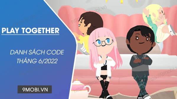 Mã GiftCode Play Together tháng 6/2022 mới nhất