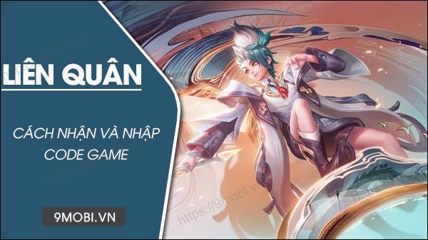 Bộ mã Code Liên Quân tháng 2/2023 hot nhất vừa cập nhật