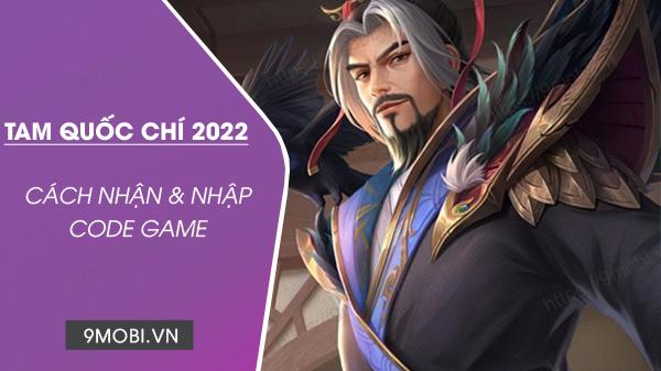 Bộ sưu tập Code Tam Quốc Chí 2022 hot nhất hiện nay