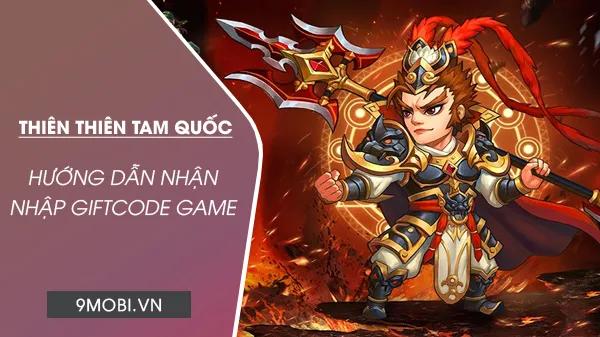 Mã giftcode mới nhất cho game Thiên Thiên Tam Quốc