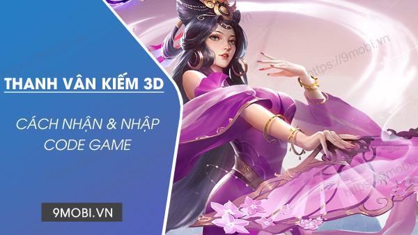 Mã Code game Thanh Vân Kiếm 3D VGP mới nhất.