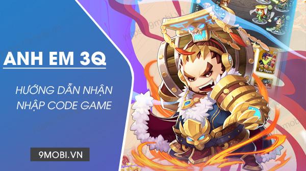 Danh sách Code Anh Em 3Q Gzone mới nhất cập nhật liên tục