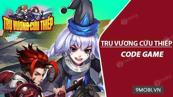 Mã giftcode mới nhất của game Trụ Vương Cứu Thiếp