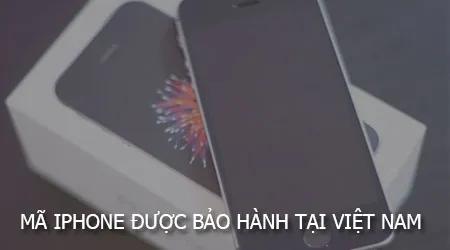 Mã iPhone có thể được bảo hành tại Việt Nam