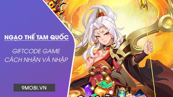 Mã Code game Ngạo Thế Tam Quốc Mobile