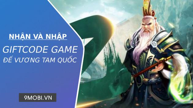 Hướng dẫn nhập mã code game Đế Vương Tam Quốc nhanh chóng và hiệu quả