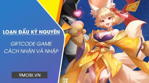 Tổng hợp Code game Loạn Đấu Kỷ Nguyên mới nhất