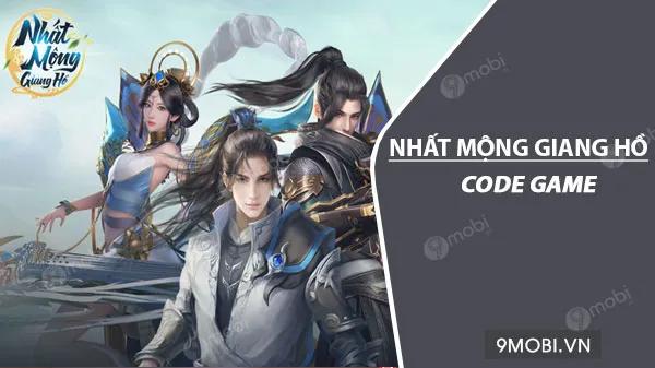 Nhất Mộng Giang Hồ - Bộ sưu tập Giftcode độc quyền