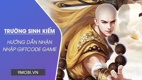 Mã giftcode mới nhất cho game Trường Sinh Kiếm.