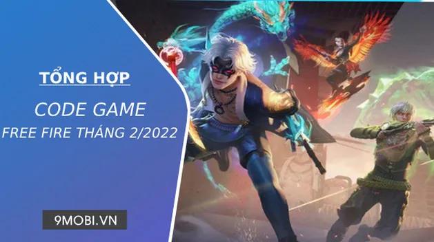 Mã Code game Free Fire tháng 2/2022 mới nhất, nhận ngay những phần quà miễn phí hấp dẫn