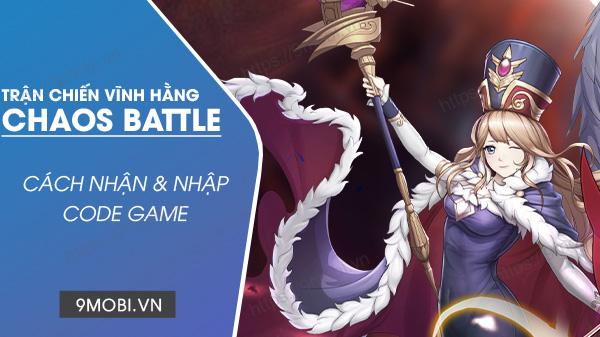 Chaos Battle: Trận Chiến Vĩnh Hằng - Phiên bản mới nhất chính thức ra mắt, mang đến trải nghiệm chiến đấu đỉnh cao.